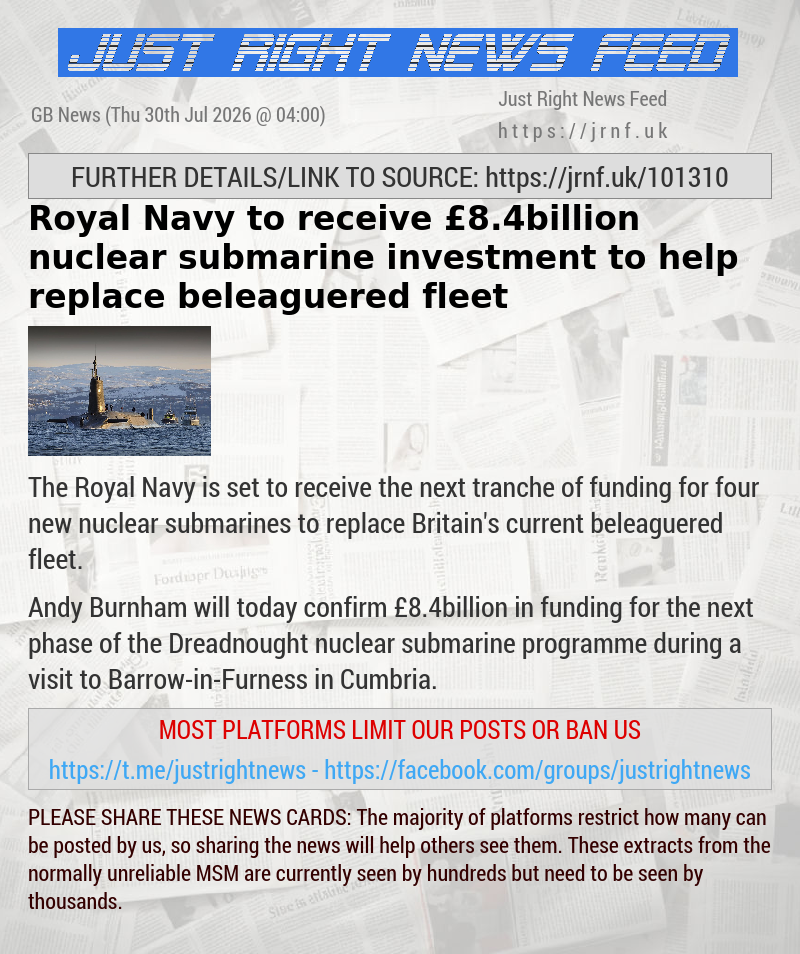 Royal Navy to receive &pound;8.4billion nuclear submarine investment to help replace beleaguered fleet