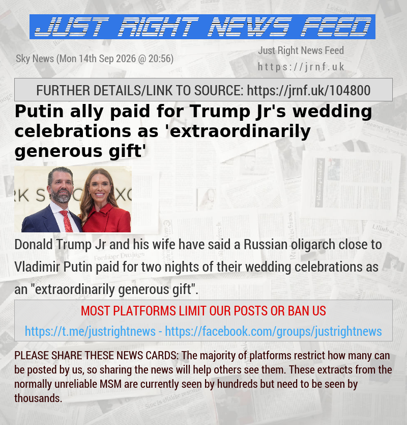 Putin ally paid for Trump Jr’s wedding celebrations as ’extraordinarily generous gift’