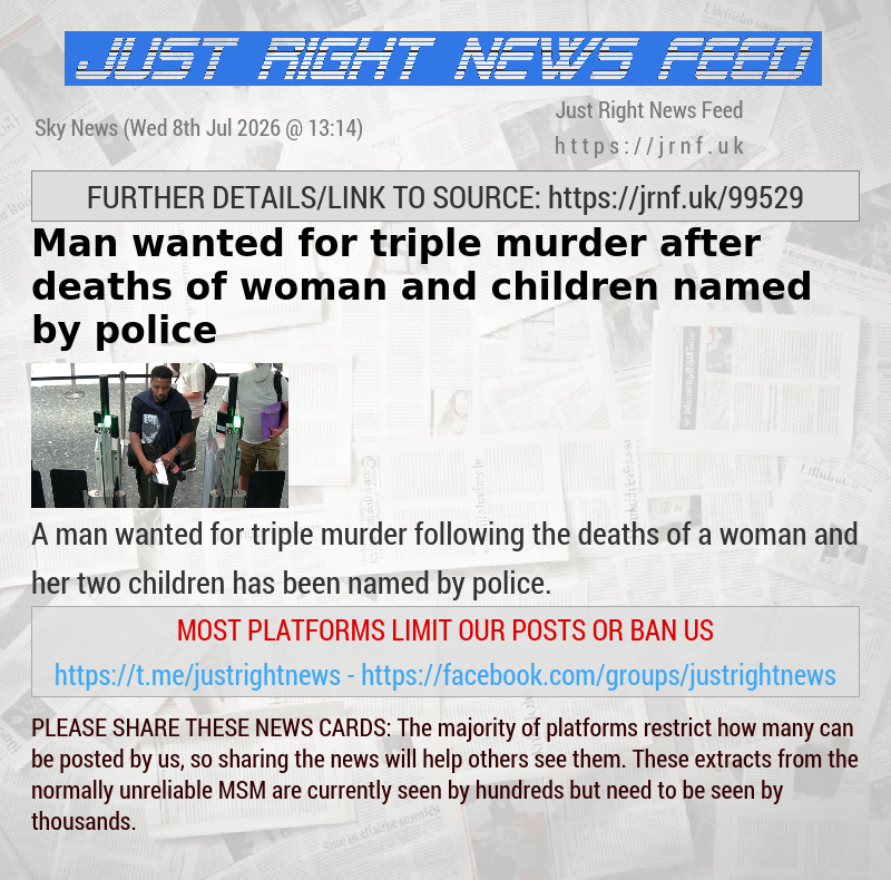 Man wanted for triple murder after deaths of woman and children named by police