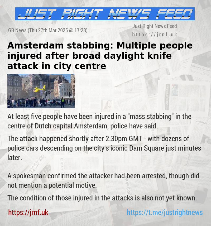 Amsterdam stabbing: Multiple people injured after broad daylight knife attack in city centre