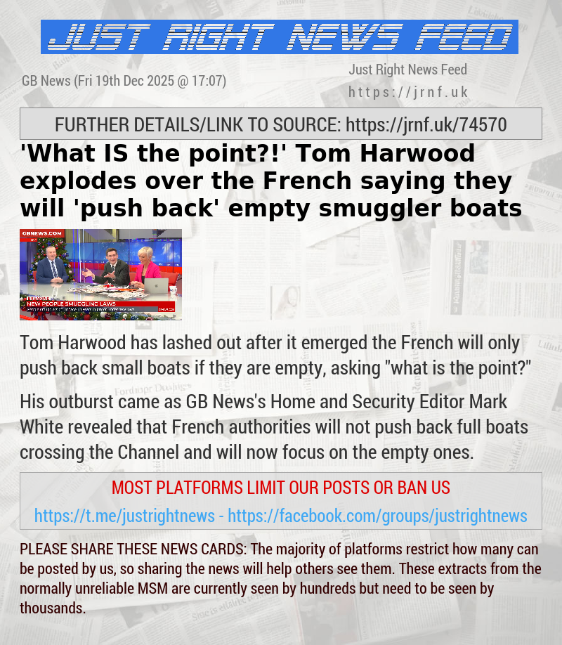 ’What IS the point?!’ Tom Harwood explodes over the French saying they will ’push back’ empty smuggler boats