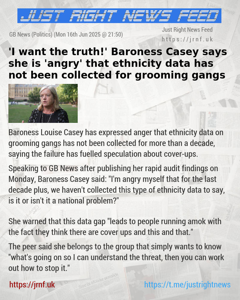 ’I want the truth!’ Baroness Casey says she is ’angry’ that ethnicity data has not been collected for grooming gangs