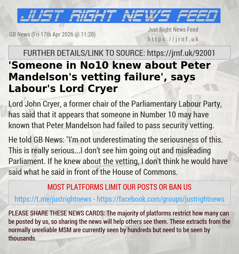 ’Someone in No10 knew about Peter Mandelson’s vetting failure’, says Labour’s Lord Cryer