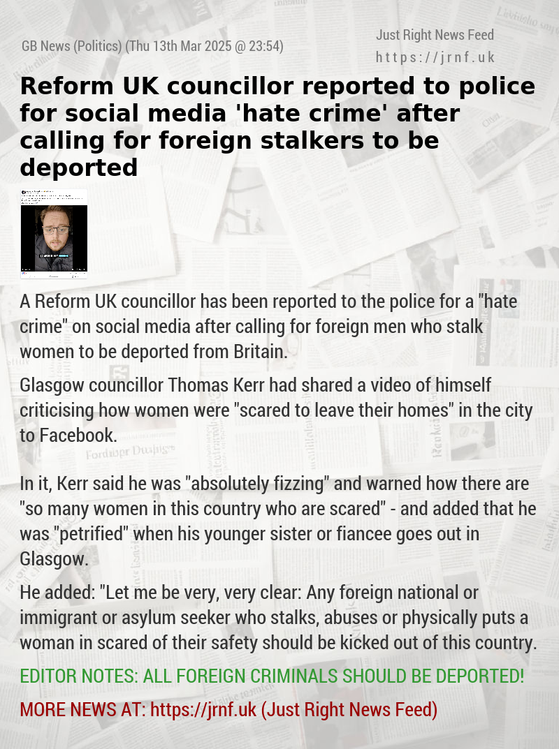 Reform UK councillor reported to police for social media ’hate crime’ after calling for foreign stalkers to be deported