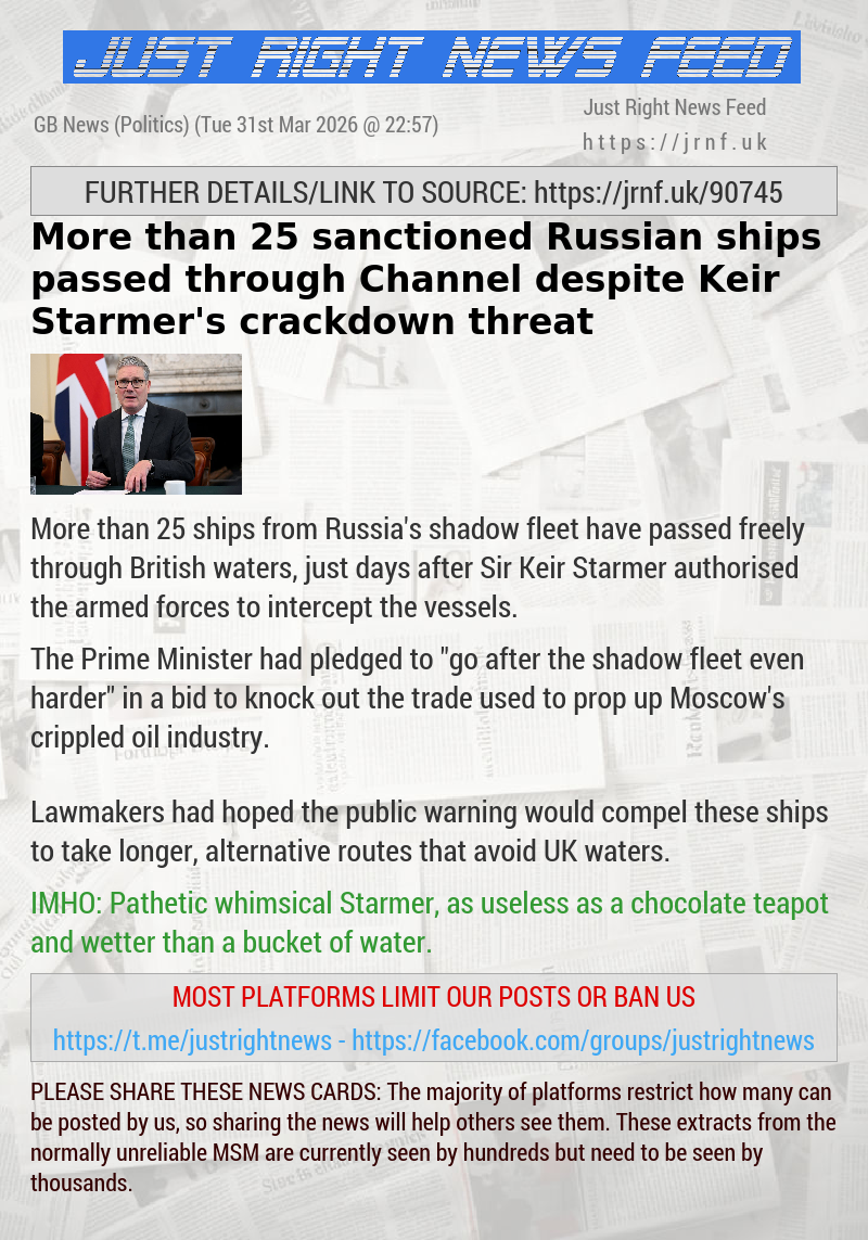 More than 25 sanctioned Russian ships passed through Channel despite Keir Starmer’s crackdown threat
