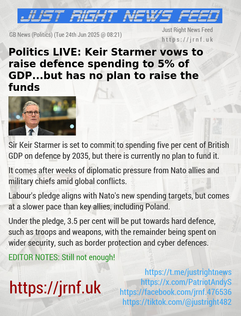 Politics LIVE: Keir Starmer vows to raise defence spending to 5% of GDP...but has no plan to raise the funds