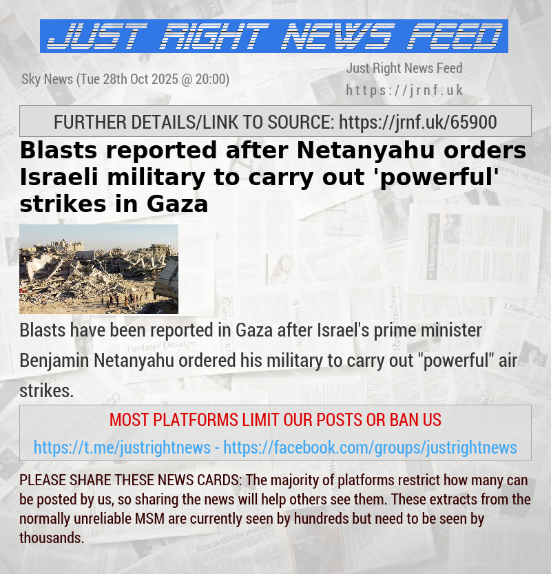 Blasts reported after Netanyahu orders Israeli military to carry out ’powerful’ strikes in Gaza