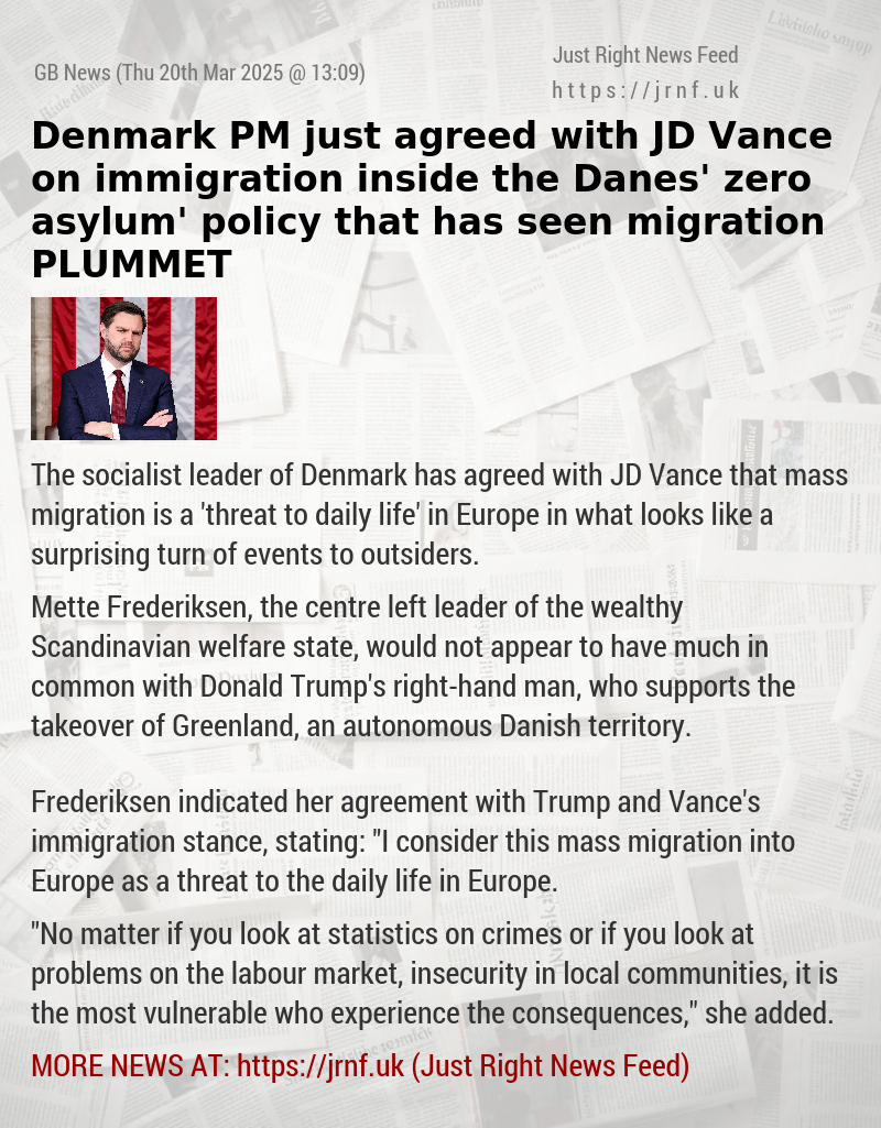 Denmark PM just agreed with JD Vance on immigration — inside the Danes’ ‘zero asylum’ policy that has seen migration PLUMMET