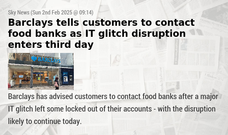 Barclays tells customers to contact food banks as IT glitch disruption enters third day