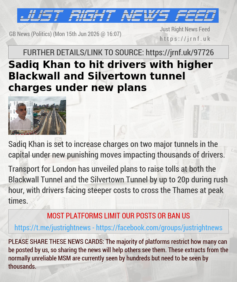 Sadiq Khan to hit drivers with higher Blackwall and Silvertown tunnel charges under new plans