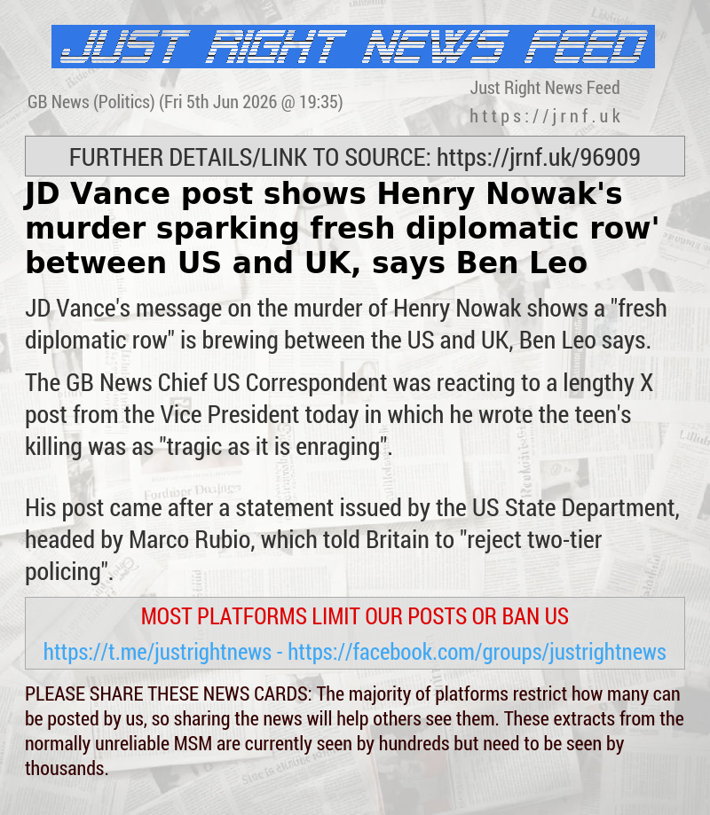 JD Vance post shows Henry Nowak’s murder sparking ‘fresh diplomatic row’ between US and UK, says Ben Leo