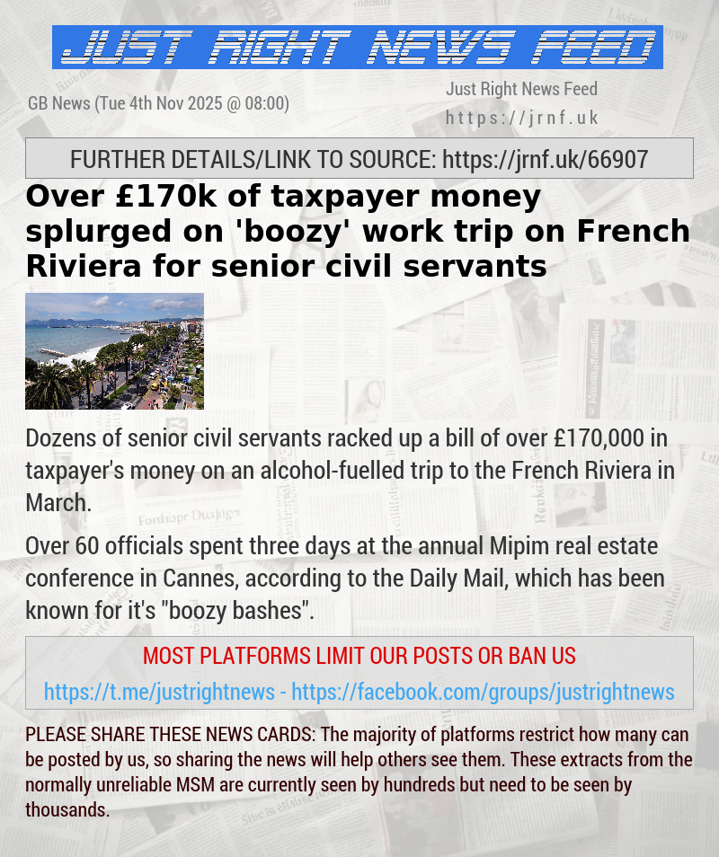 Over £170k of taxpayer money splurged on ’boozy’ work trip on French Riviera for senior civil servants