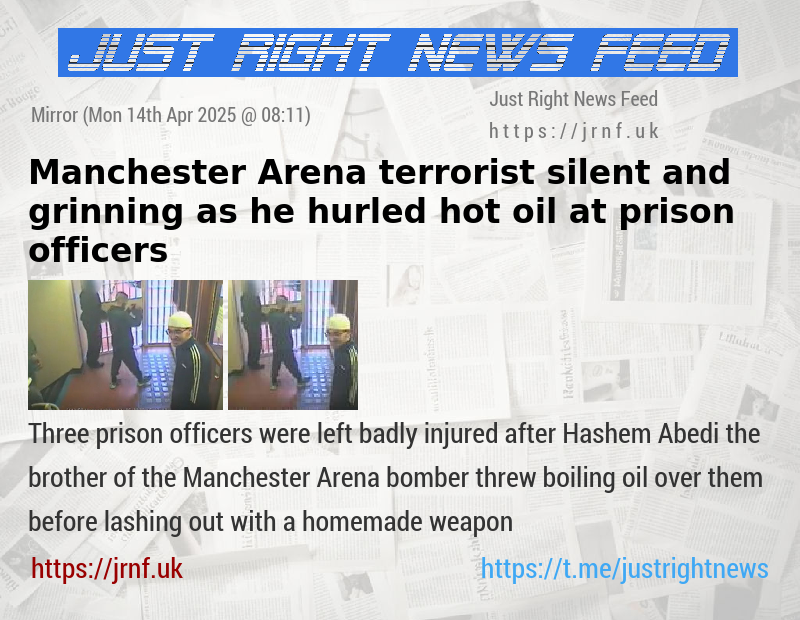 Manchester Arena terrorist silent and grinning as he hurled hot oil at prison officers 