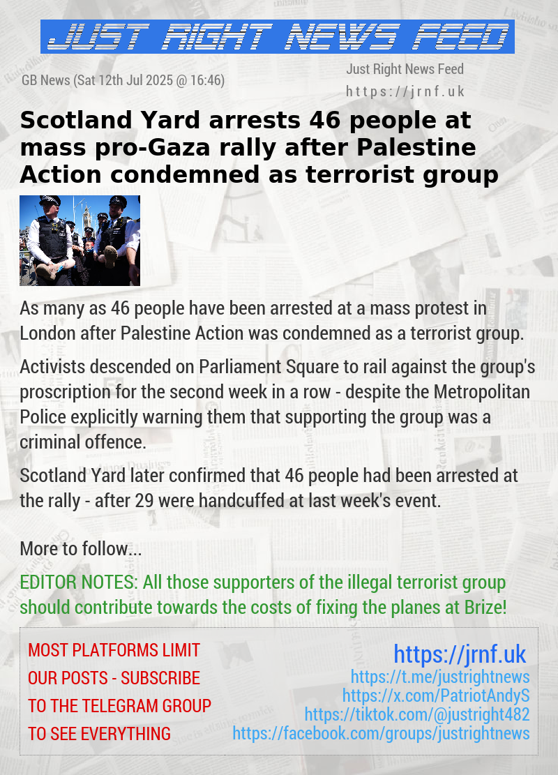 Scotland Yard arrests 46 people at mass pro—Gaza rally after Palestine Action condemned as terrorist group