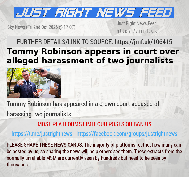 Tommy Robinson appears in court over alleged harassment of two journalists