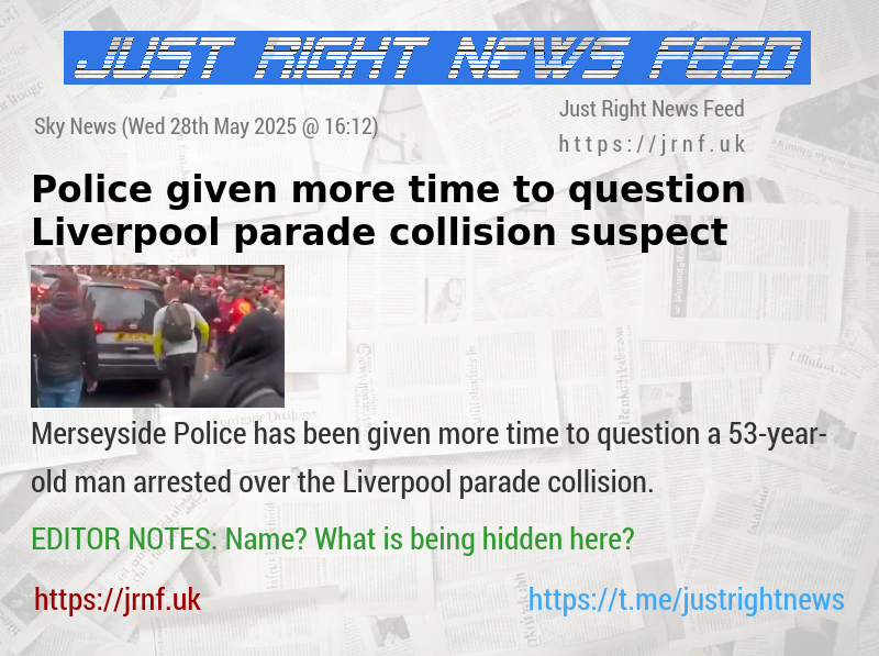 Police given more time to question Liverpool parade collision suspect