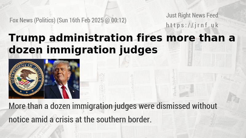 Trump administration fires more than a dozen immigration judges