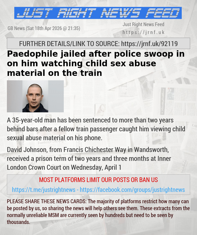 Paedophile jailed after police swoop in on him watching child sex abuse material on the train