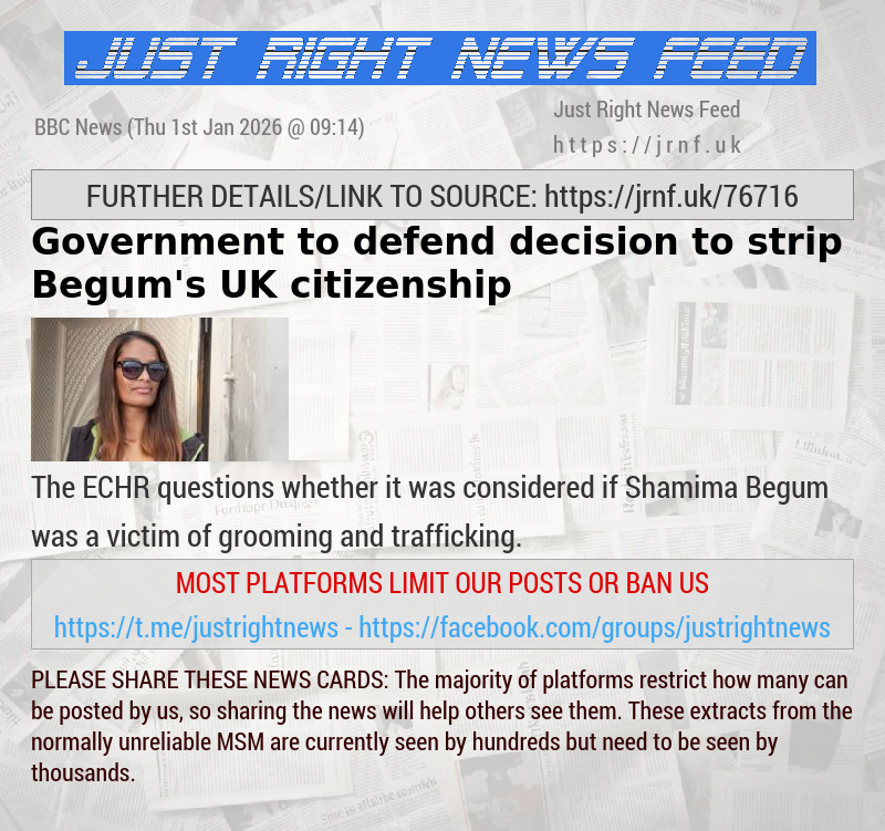 Government to defend decision to strip Begum’s UK citizenship