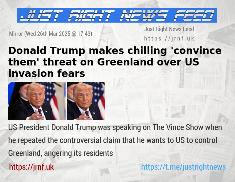 Donald Trump makes chilling ’convince them’ threat on Greenland over US invasion fears