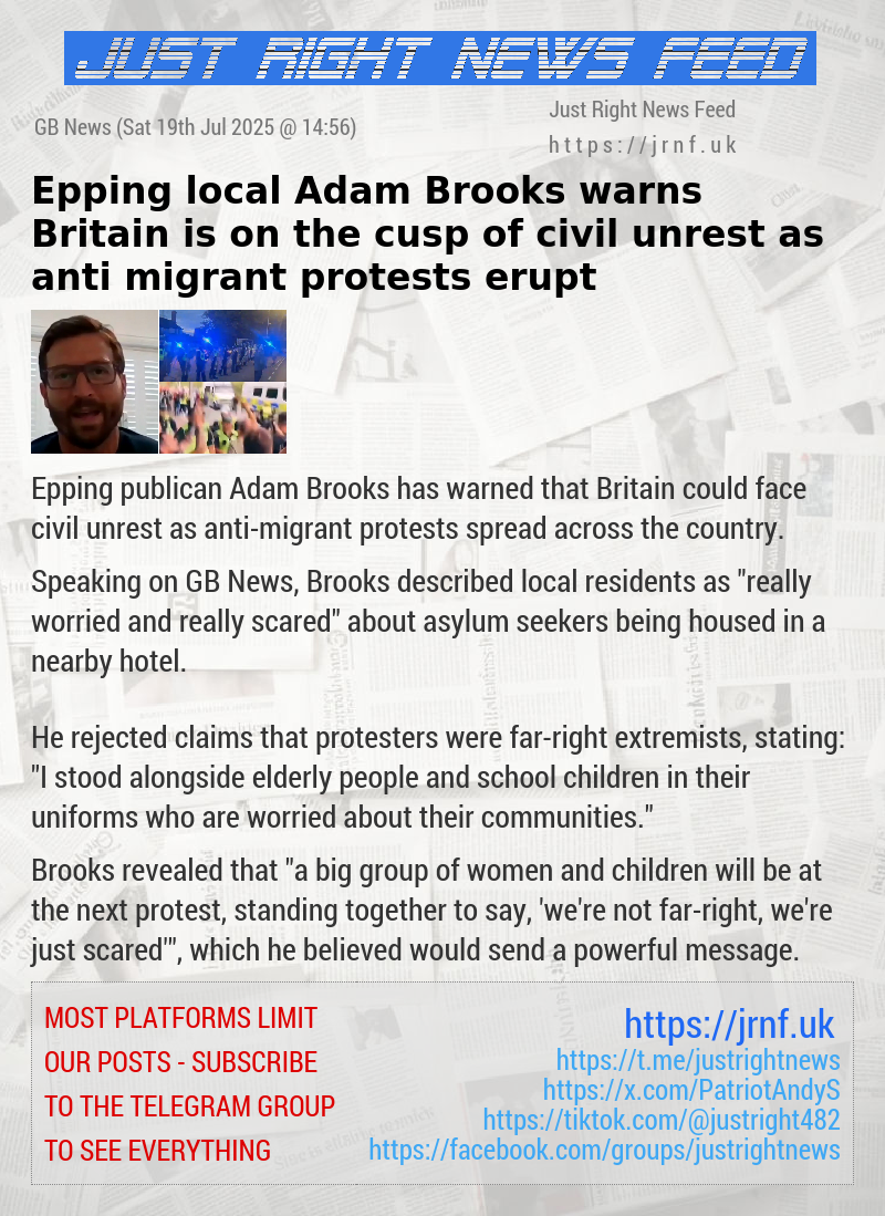 Epping local Adam Brooks warns Britain is on the cusp of civil unrest as anti—migrant protests erupt