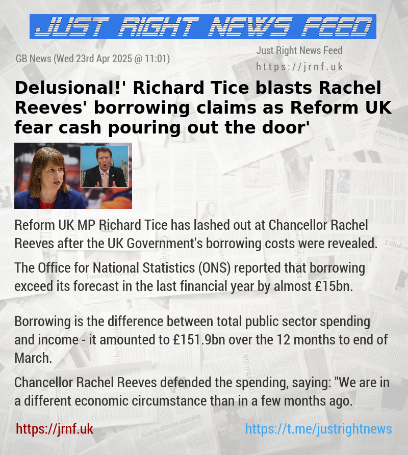 ‘Delusional!’ Richard Tice blasts Rachel Reeves’ borrowing claims as Reform UK fear ‘cash pouring out the door’