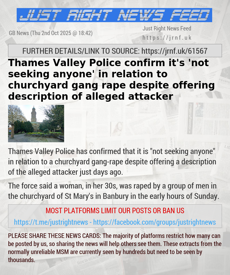 Thames Valley Police confirm it’s ’not seeking anyone’ in relation to churchyard gang—rape despite offering description of alleged attacker