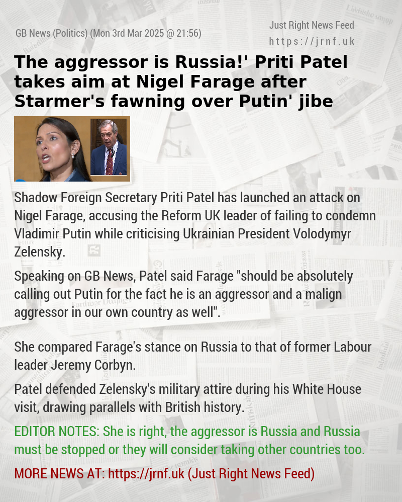 ‘The aggressor is Russia!’ Priti Patel takes aim at Nigel Farage after Starmer’s ‘fawning over Putin’ jibe