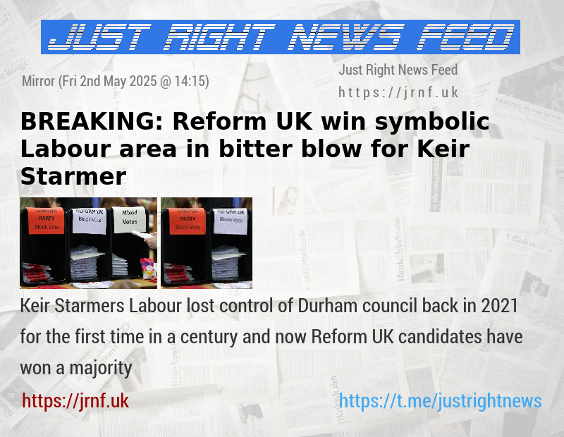 BREAKING: Reform UK win symbolic Labour area in bitter blow for Keir Starmer