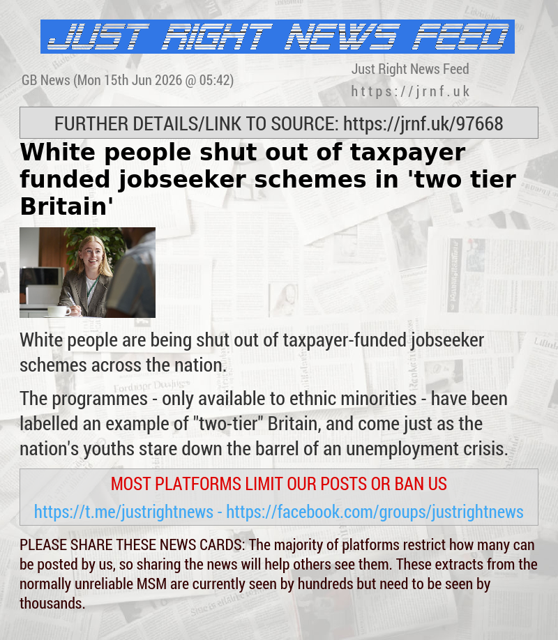 White people shut out of taxpayer—funded jobseeker schemes in ’two—tier Britain’
