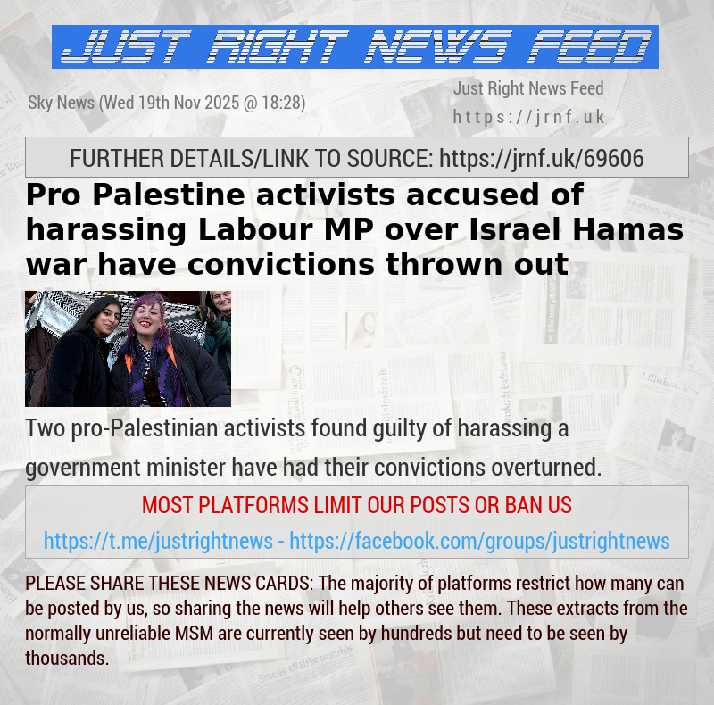 Pro—Palestine activists accused of harassing Labour MP over Israel—Hamas war have convictions thrown out
