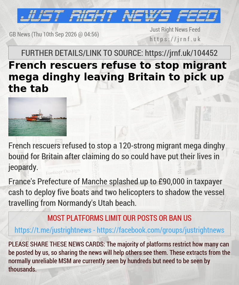French rescuers refuse to stop migrant mega dinghy — leaving Britain to pick up the tab