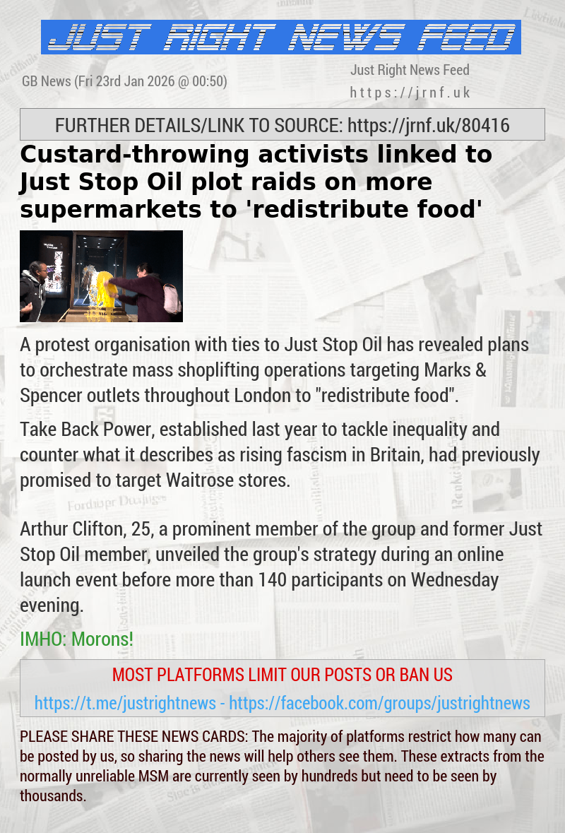 Custard—throwing activists linked to Just Stop Oil plot raids on more supermarkets to ‘redistribute food’