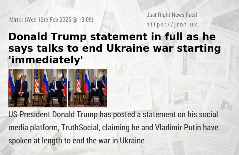 Donald Trump statement in full as he says talks to end Ukraine war starting ’immediately’