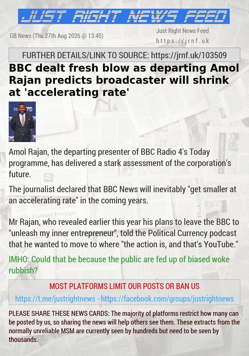 BBC dealt fresh blow as departing Amol Rajan predicts broadcaster will shrink at ’accelerating rate’