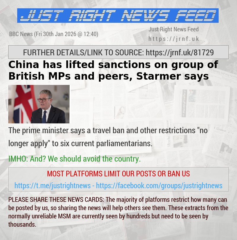China has lifted sanctions on group of British MPs and peers, Starmer says