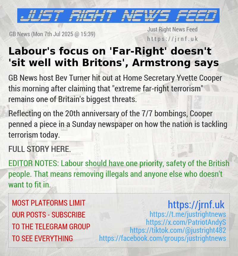 Labour’s focus on ’Far—Right’ doesn’t ’sit well with Britons’, Armstrong says