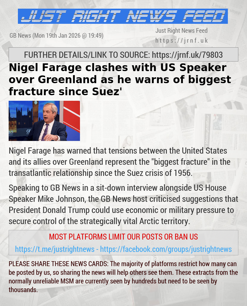 Nigel Farage clashes with US Speaker over Greenland as he warns of ‘biggest fracture since Suez’