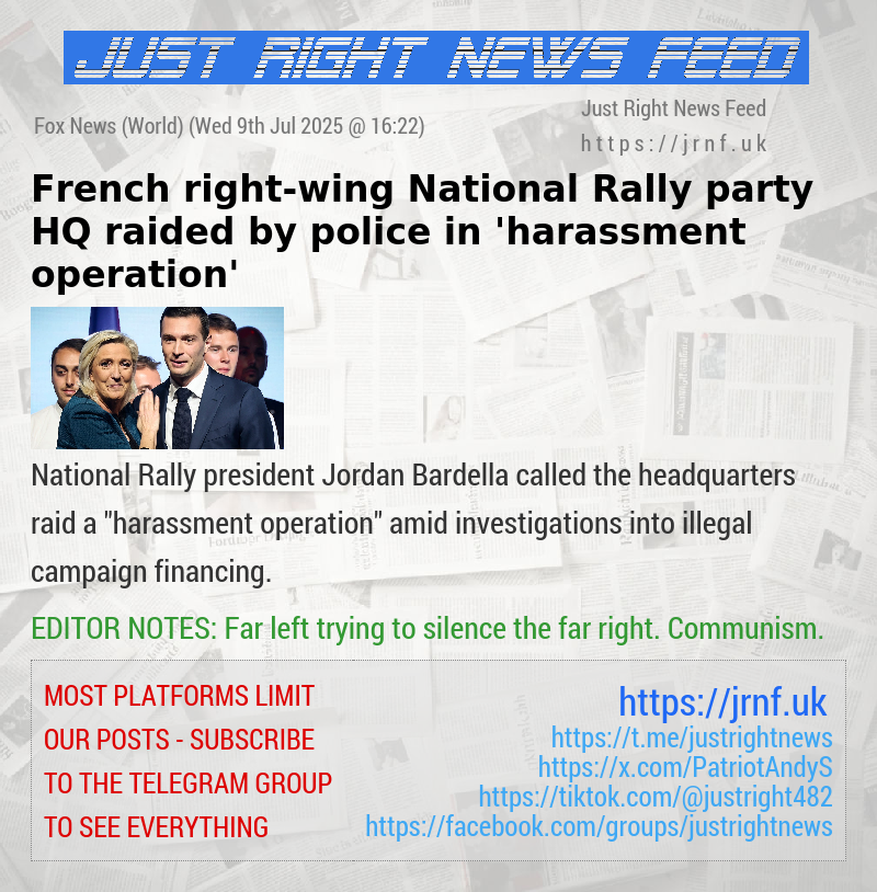 French right—wing National Rally party HQ raided by police in ’harassment operation’