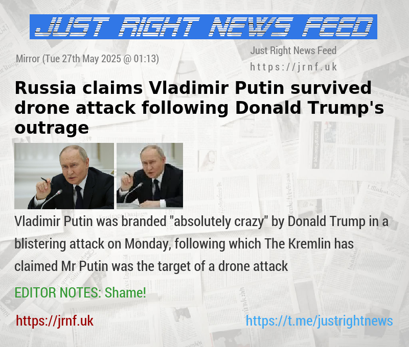Russia claims Vladimir Putin survived drone attack following Donald Trump’s outrage