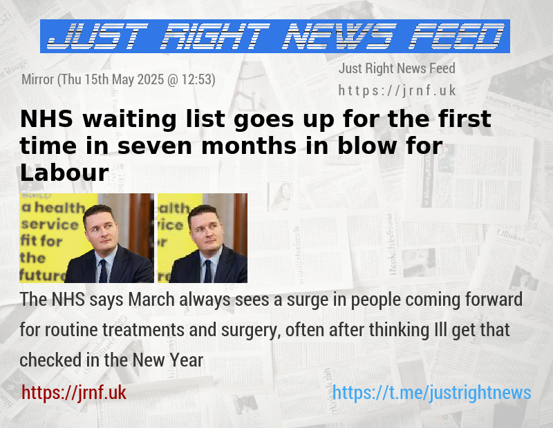 NHS waiting list goes up for the first time in seven months in blow for Labour