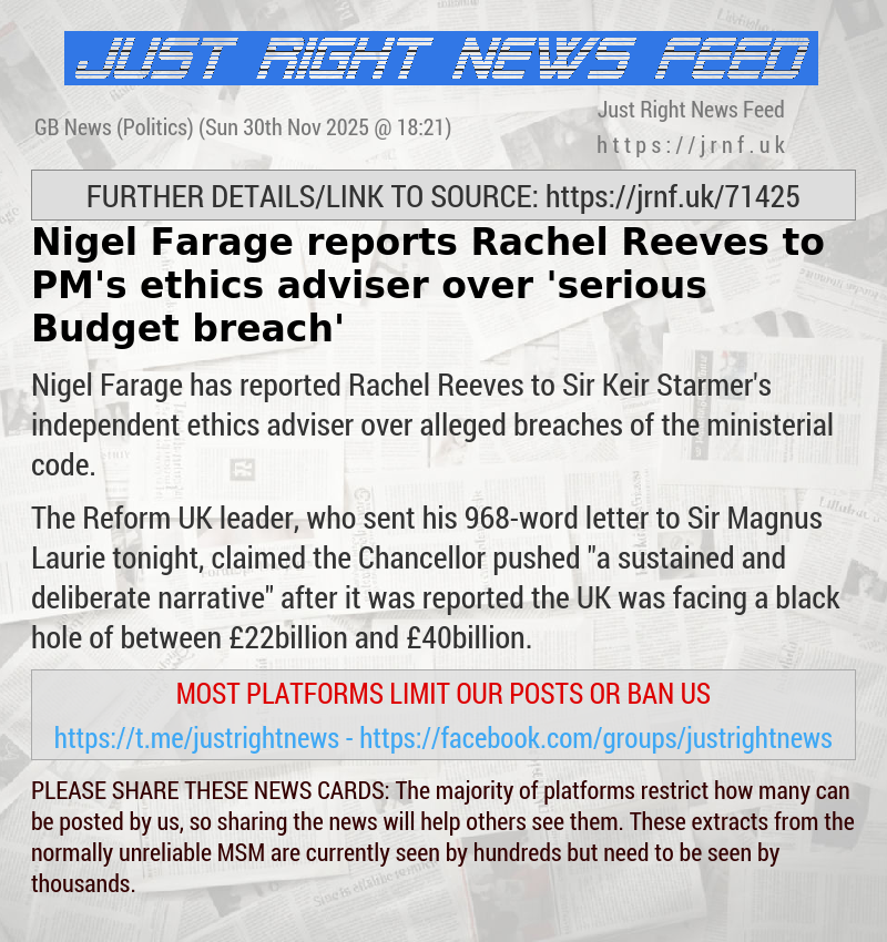 Nigel Farage reports Rachel Reeves to PM’s ethics adviser over ’serious Budget breach’