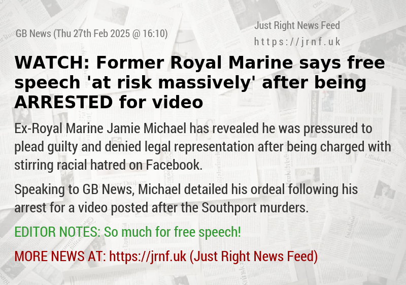 WATCH: Former Royal Marine says free speech ’at risk massively’ after being ARRESTED for video