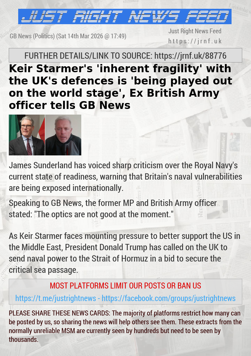 Keir Starmer’s ’inherent fragility’ with the UK’s defences is ’being played out on the world stage’, Ex—British Army officer tells GB News