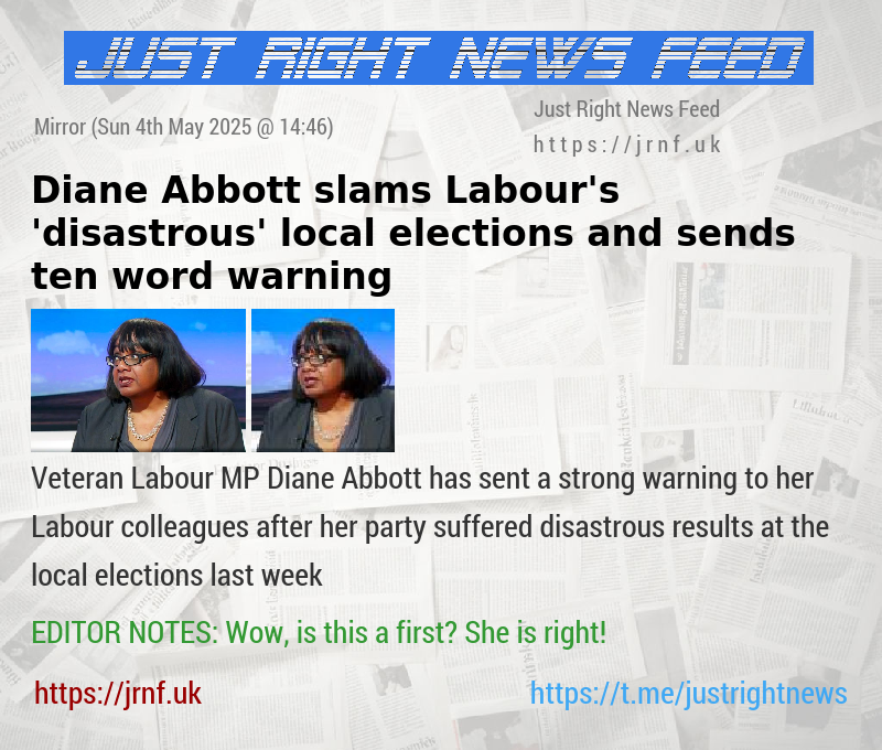 Diane Abbott slams Labour’s ’disastrous’ local elections and sends ten—word warning