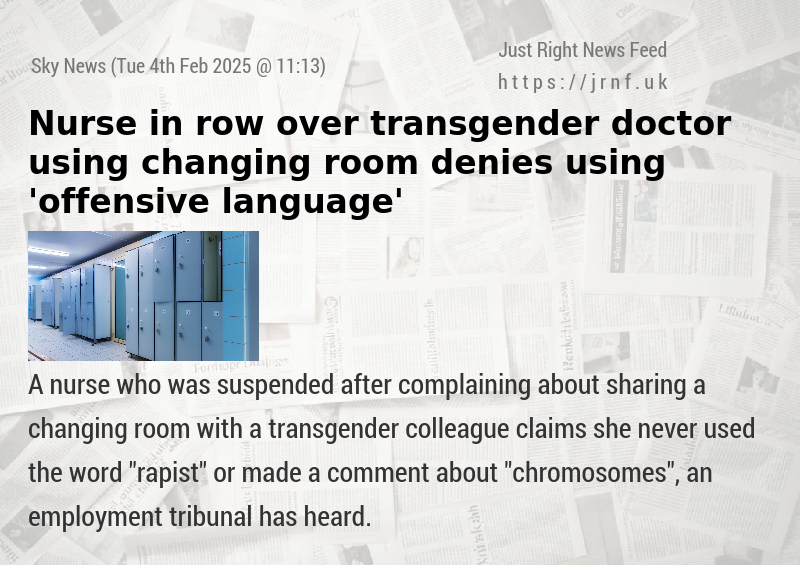 Nurse in row over transgender doctor using changing room denies using ’offensive language’