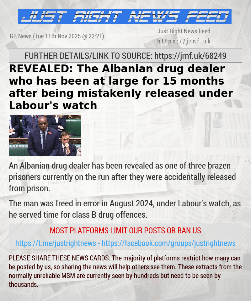 REVEALED: The Albanian drug dealer who has been at large for 15 months after being mistakenly released under Labour’s watch