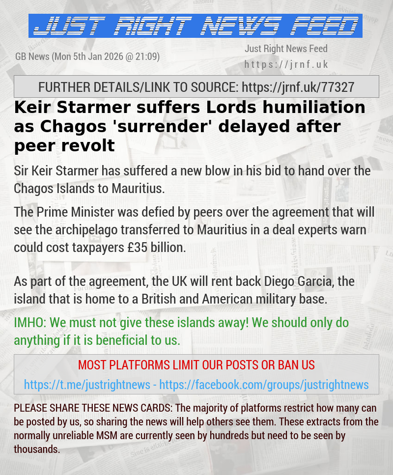 Keir Starmer suffers Lords humiliation as Chagos ‘surrender’ delayed after peer revolt