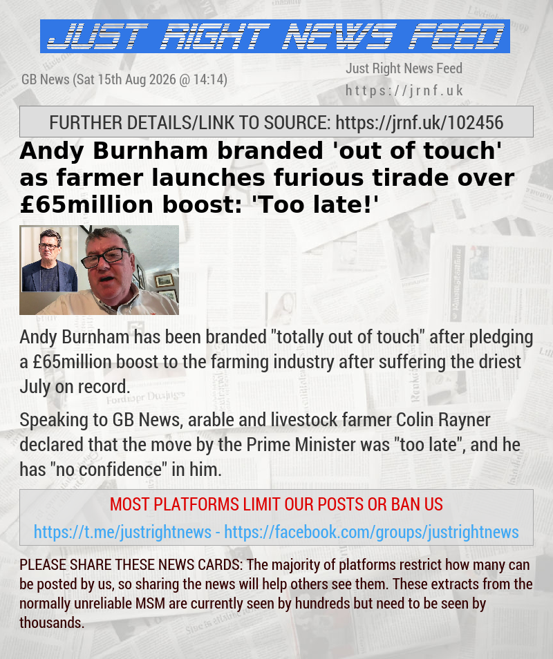 Andy Burnham branded ’out of touch’ as farmer launches furious tirade over &pound;65million boost: ’Too late!’