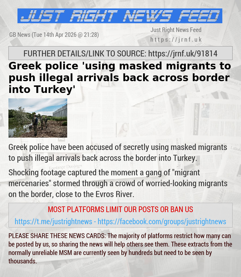 Greek police ’using masked migrants to push illegal arrivals back across border into Turkey’